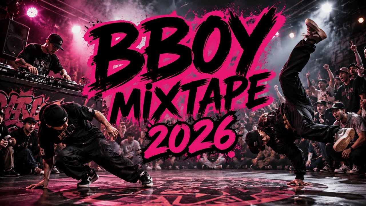 The Legits Blast 2026 Bboy Bgirl Mixtape | Break Dance Battle Music | BBOY MIXTAPE | BBOY Music 2026