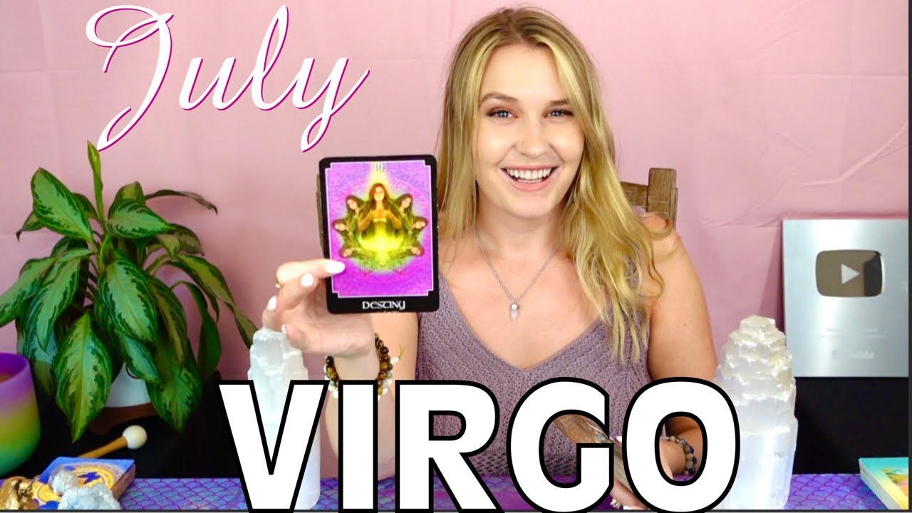 VIRGO: “SPIRIT CONFIRMS!! THIS WILL BE YOURS NO MATTER WHAT VIRGO!!” Your POWERFUL Messages For July