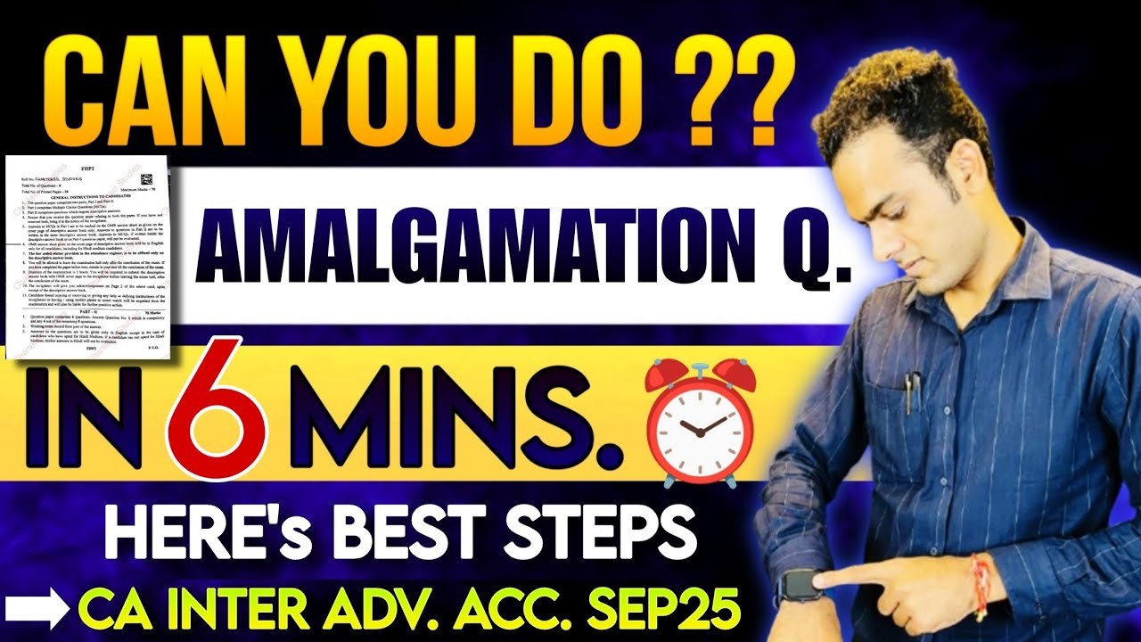The FASTEST Way to Solve Amalgamation Questions | CA Sandeep sharma  | CA Inter sep 25 |