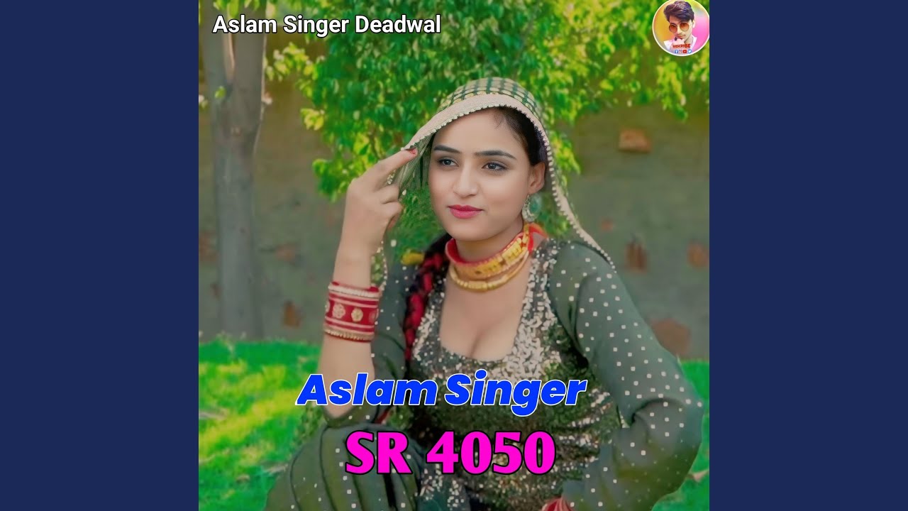 Aslam Singer SR 4050 (Mustkeem Deadwal)