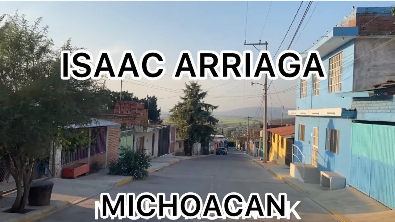 ISAAC ARRIAGA MICHOACÁN 