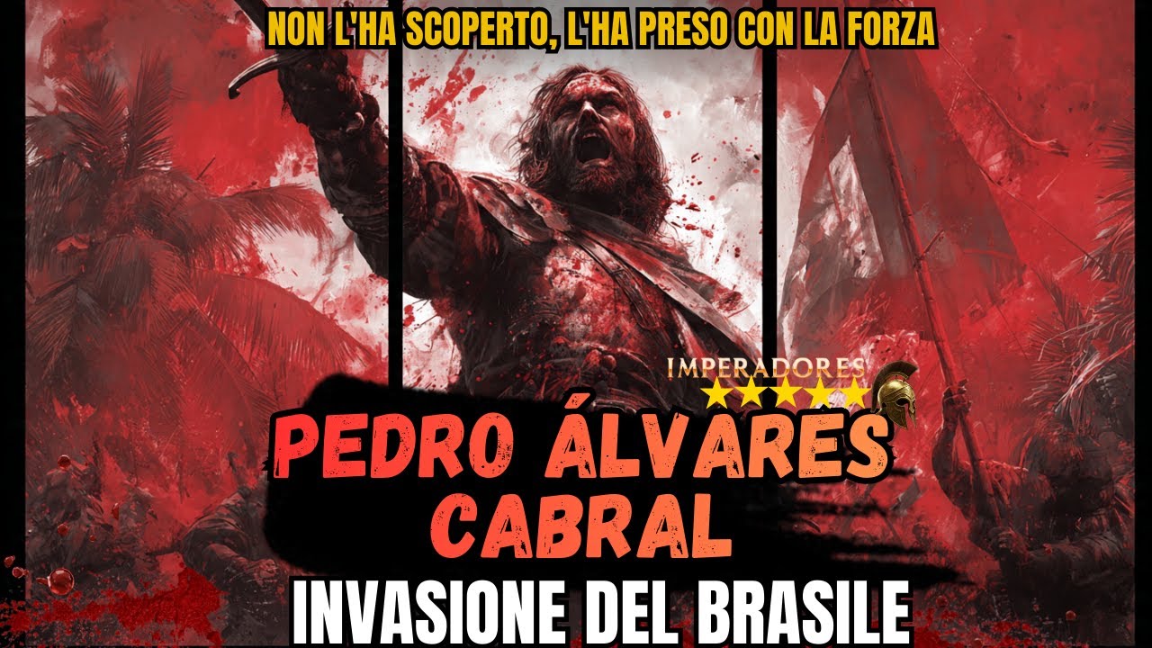 PEDRO ÁLVARES CABRAL: L'UOMO CHE INVASE IL BRASILE, LA VERA STORIA
