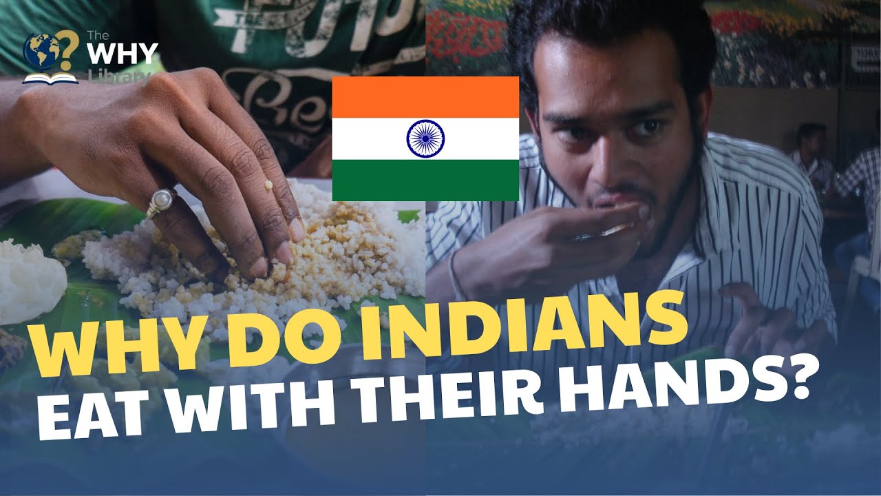 Why Do Indians Eat With Their Hands?