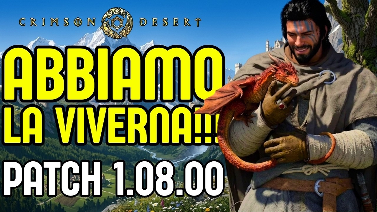 Viverna finalmente!!! Nuova Patch 1.08.00 | Crimson Desert