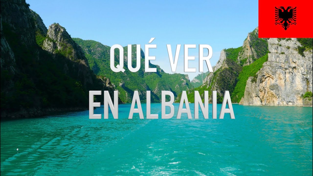 QUÉ VER EN ALBANIA, LUGARES IMPRESCINDIBLES