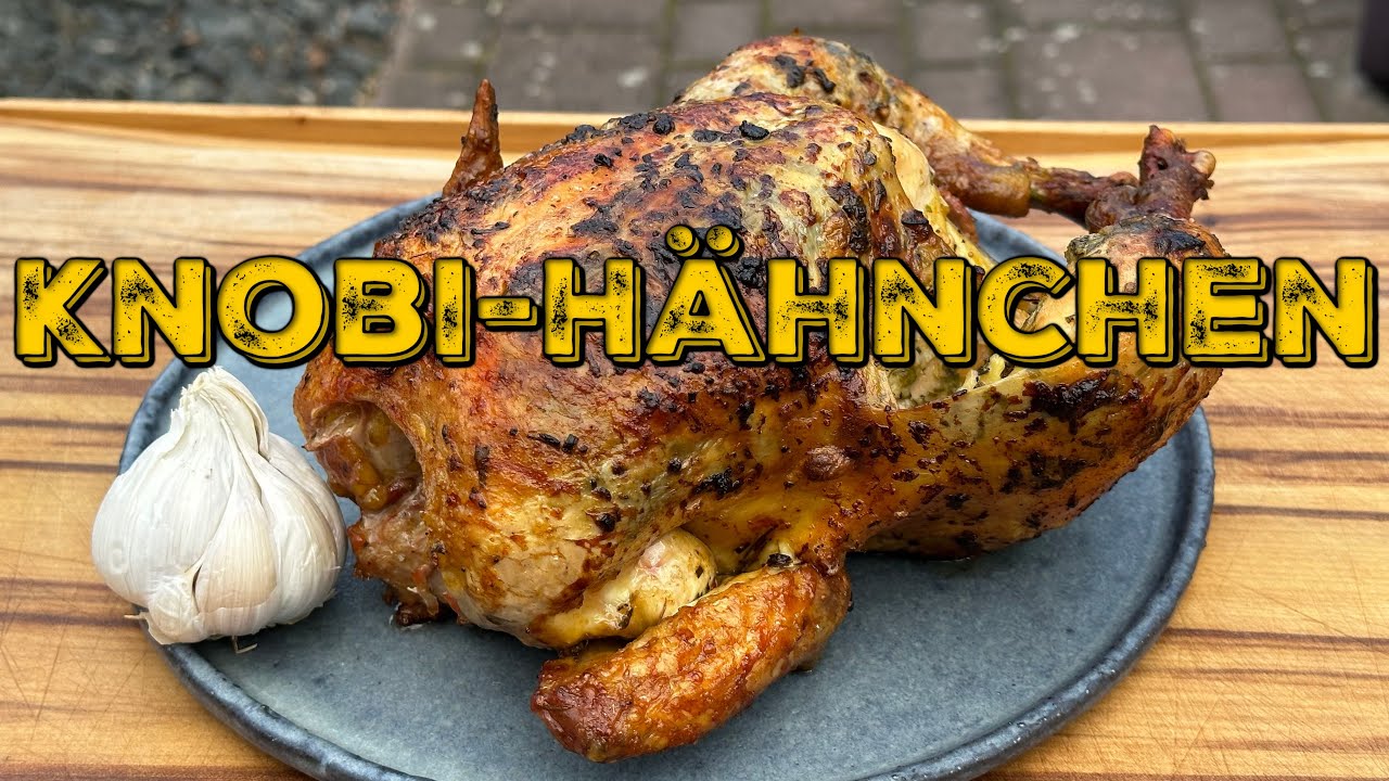 KNOBLAUCH HÄHNCHEN VOM GRILL