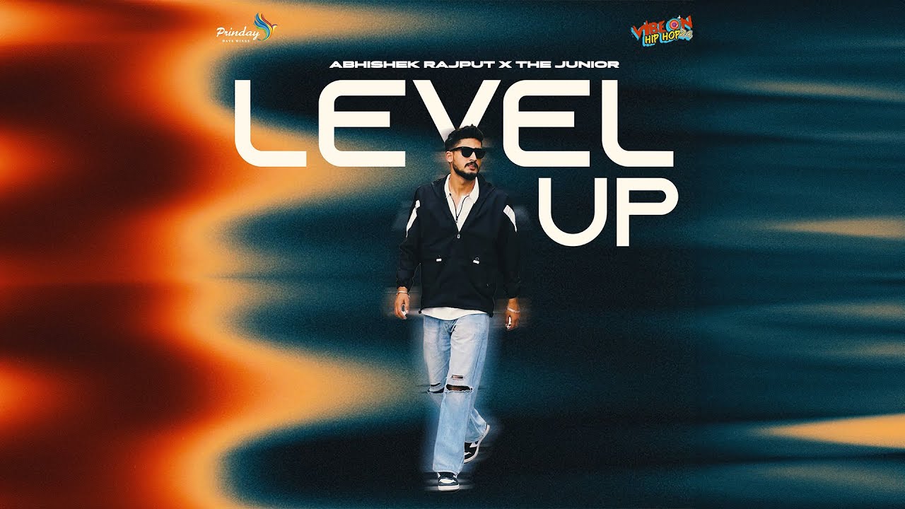 LEVEL UP : ABHISHEK RAJPUT (Official Video) | NEW HINDI SONGS 2025 | MelbatVibeON | Hindi Songs 2025