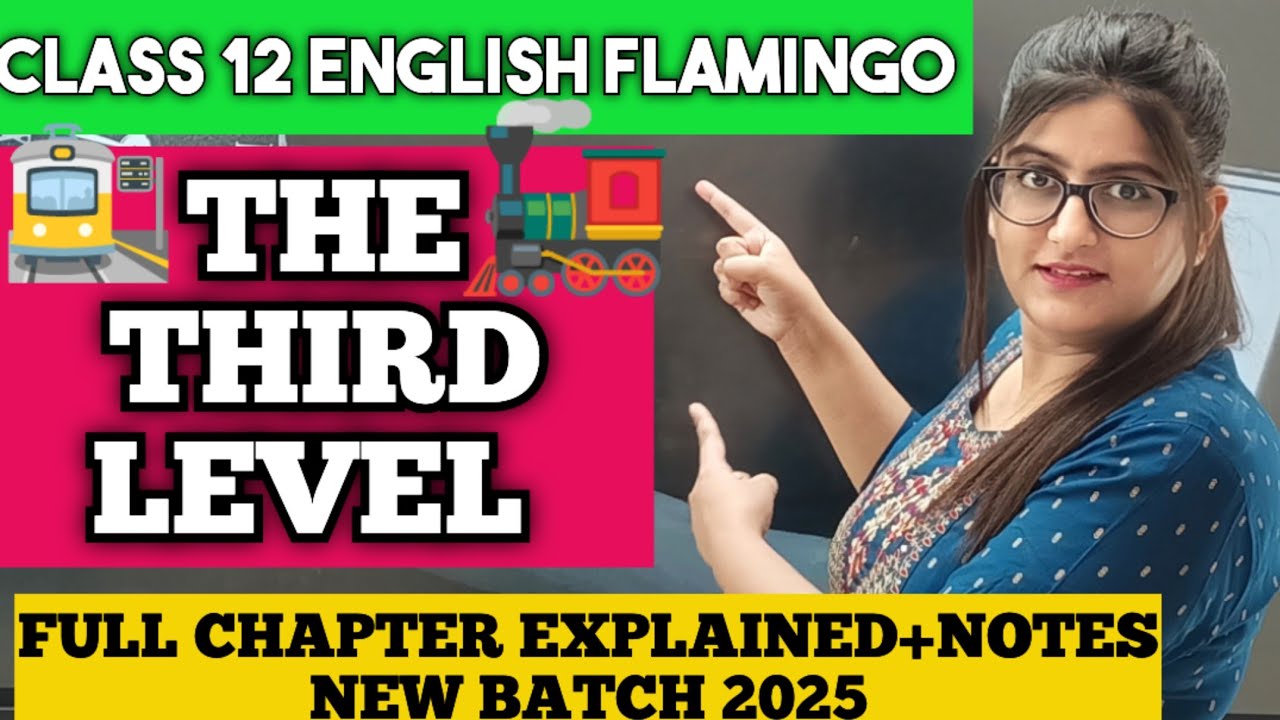 The Third Level Class 12 Explanation