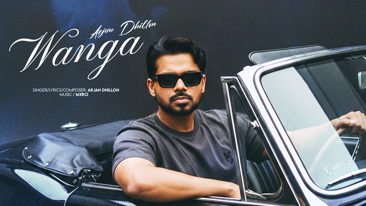Arjan Dhillon | Wanga | Mxrci | Bhadaur Wala Arjan | Latest Punjabi Songs 2026
