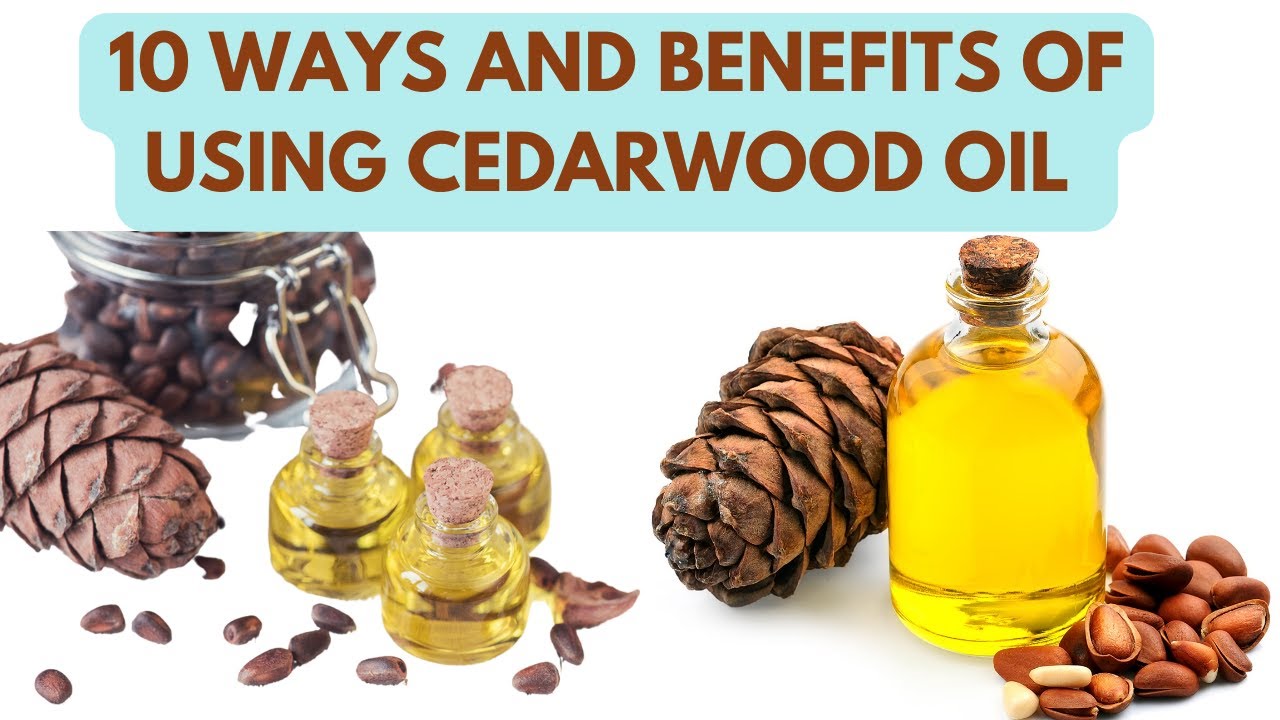 10 WAYS AND BENEFITS OF USING CEDARWOOD OIL
