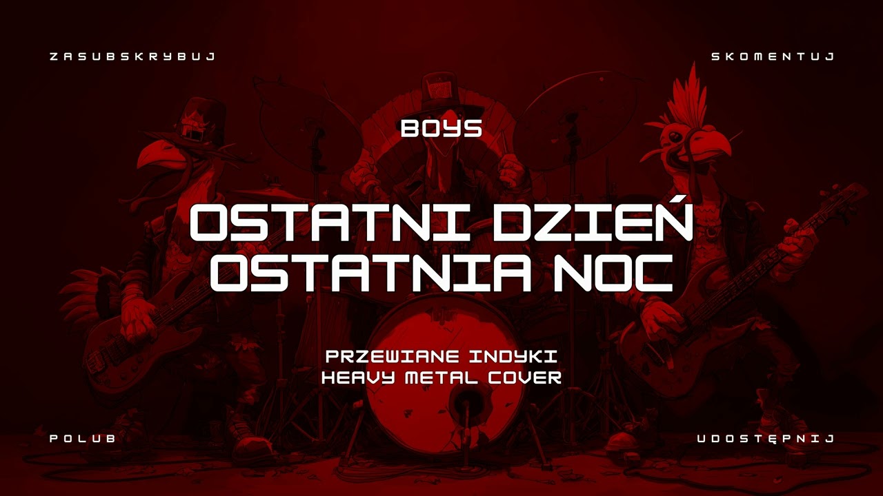 🔥 Boys - Ostatni Dzień, Ostatnia Noc (ale to heavy metal cover) 🔥🦃🤘 HIT