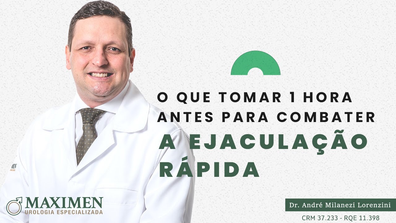 O que tomar uma hora antes da rela&ccedil;&atilde;o para combater a ejacula&ccedil;&atilde;o precoce?