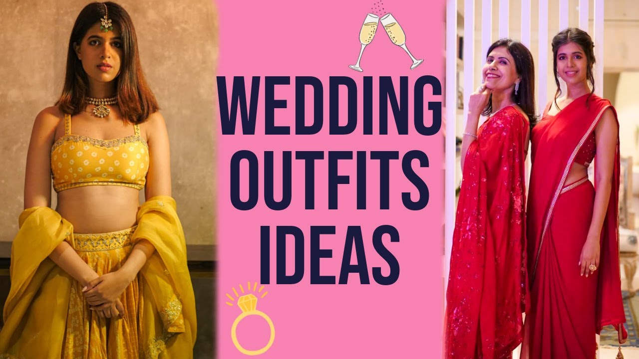 Wedding Outfits For My Sister's Wedding | Lookbook | Sejal Kumar