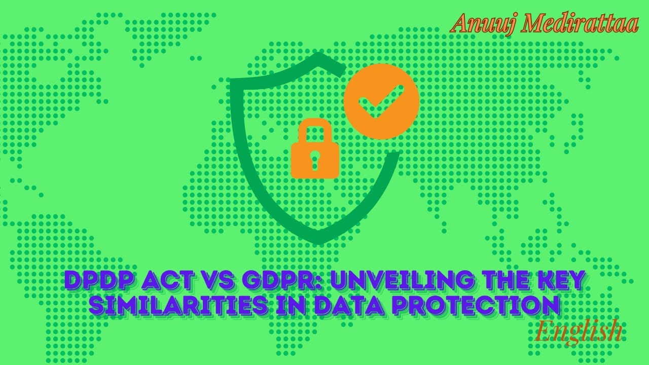 DPDP vs GDPR: Unveiling The Key Similarities In Data Protection, English Edition