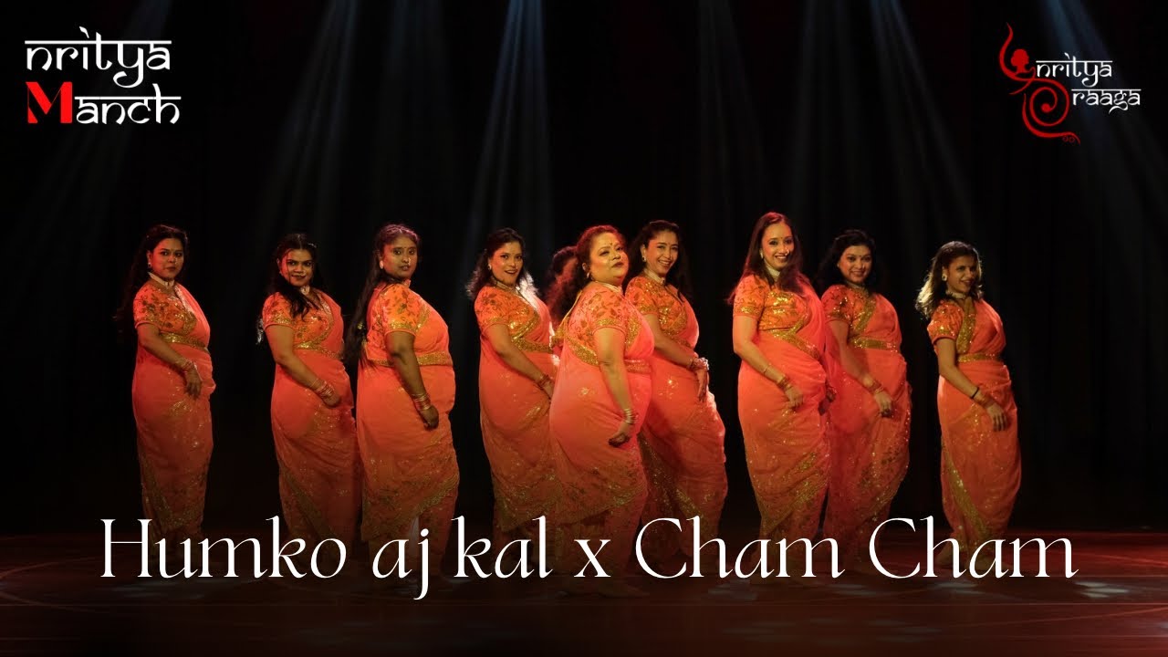Nritya Manch 2.0 | Humko Aaj kal & Cham Cham