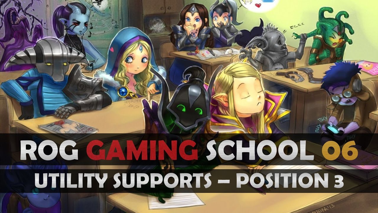 ROG GAMING School - Utility Supports - Position 3 [Part 6]