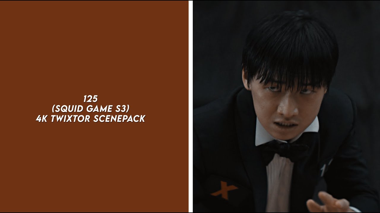 125 (squid game s3) 4k twixtor scenepack