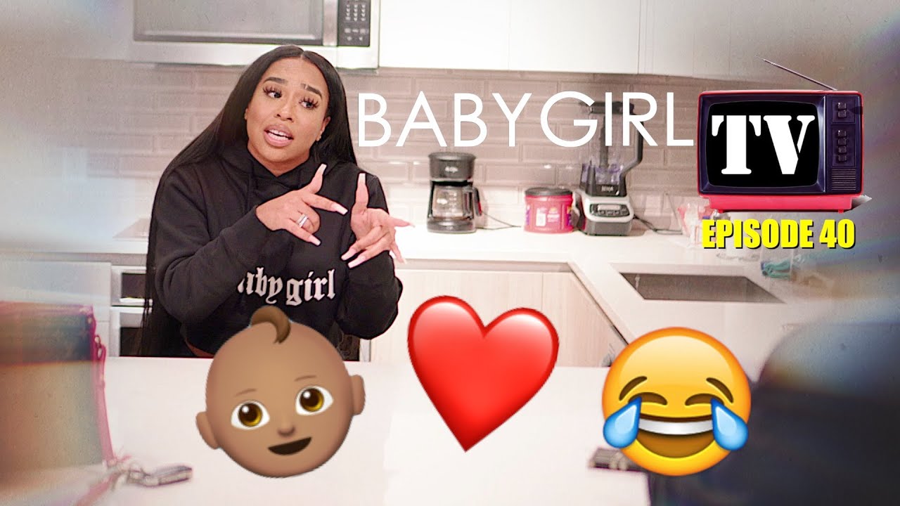 BABY GIRL TV: Episode 40 (IT'S TIME TO LOVE YOURSELF)