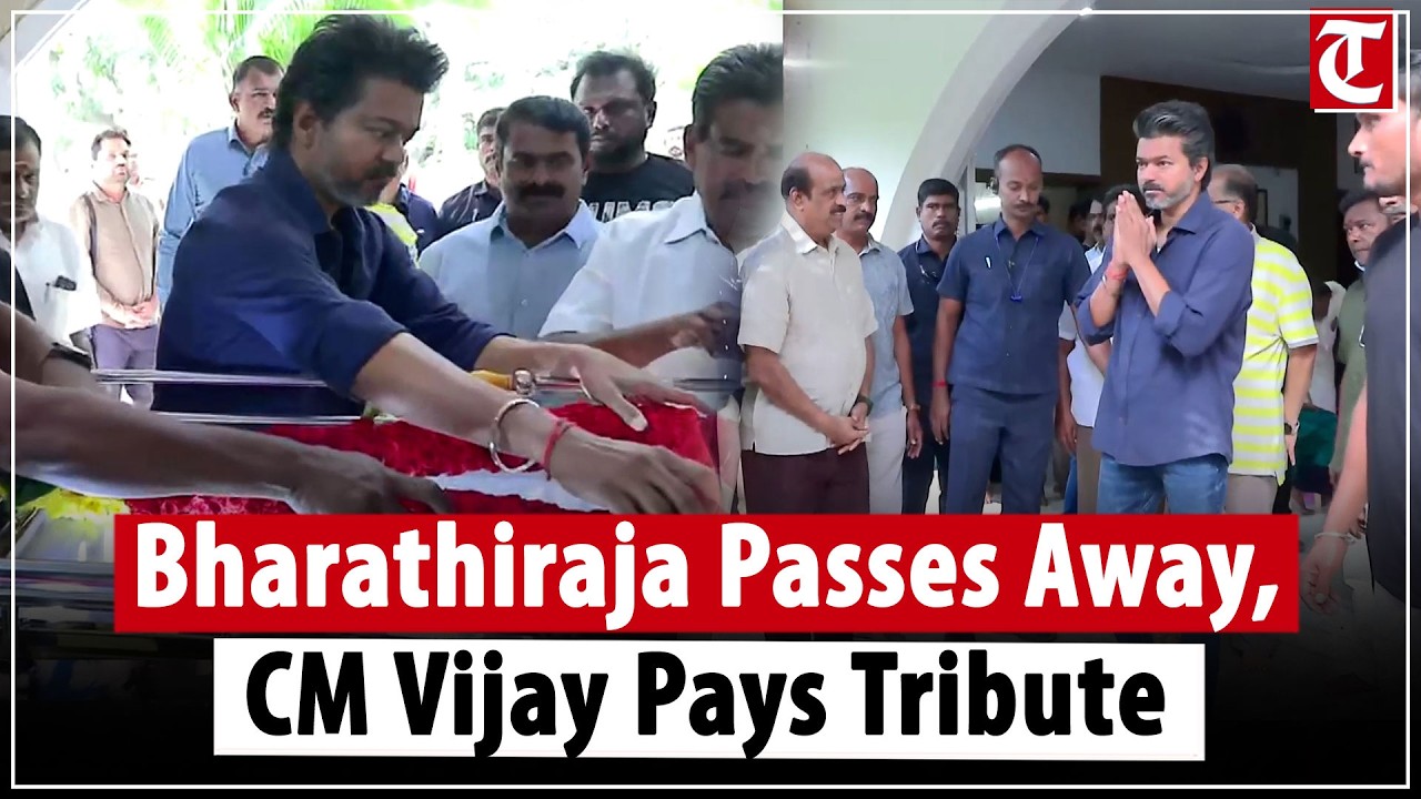 Veteran filmmaker Bharathiraja passes away in Chennai, CM Vijay pays heartfelt tribute