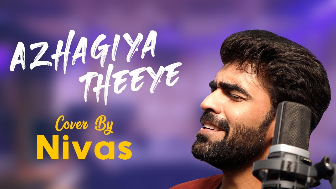 Nivas re-visits Azhagiya Theeye | Tamil Romantic Songs | Harris Jayaraj|  Tamil Cover Songs by Nivas