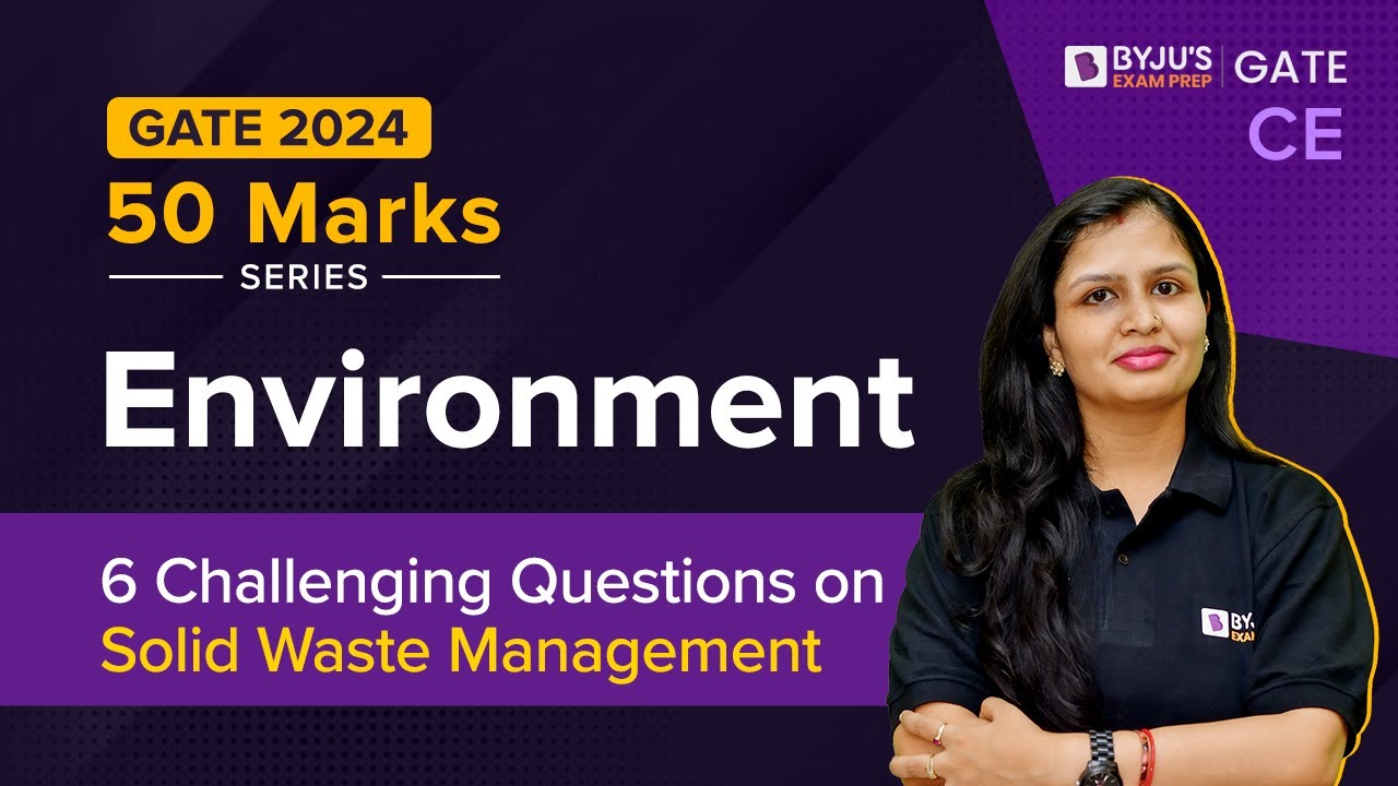 GATE & ESE 2024 | Civil Engg | Environment | 6 Challenging Questions on Solid Waste Management