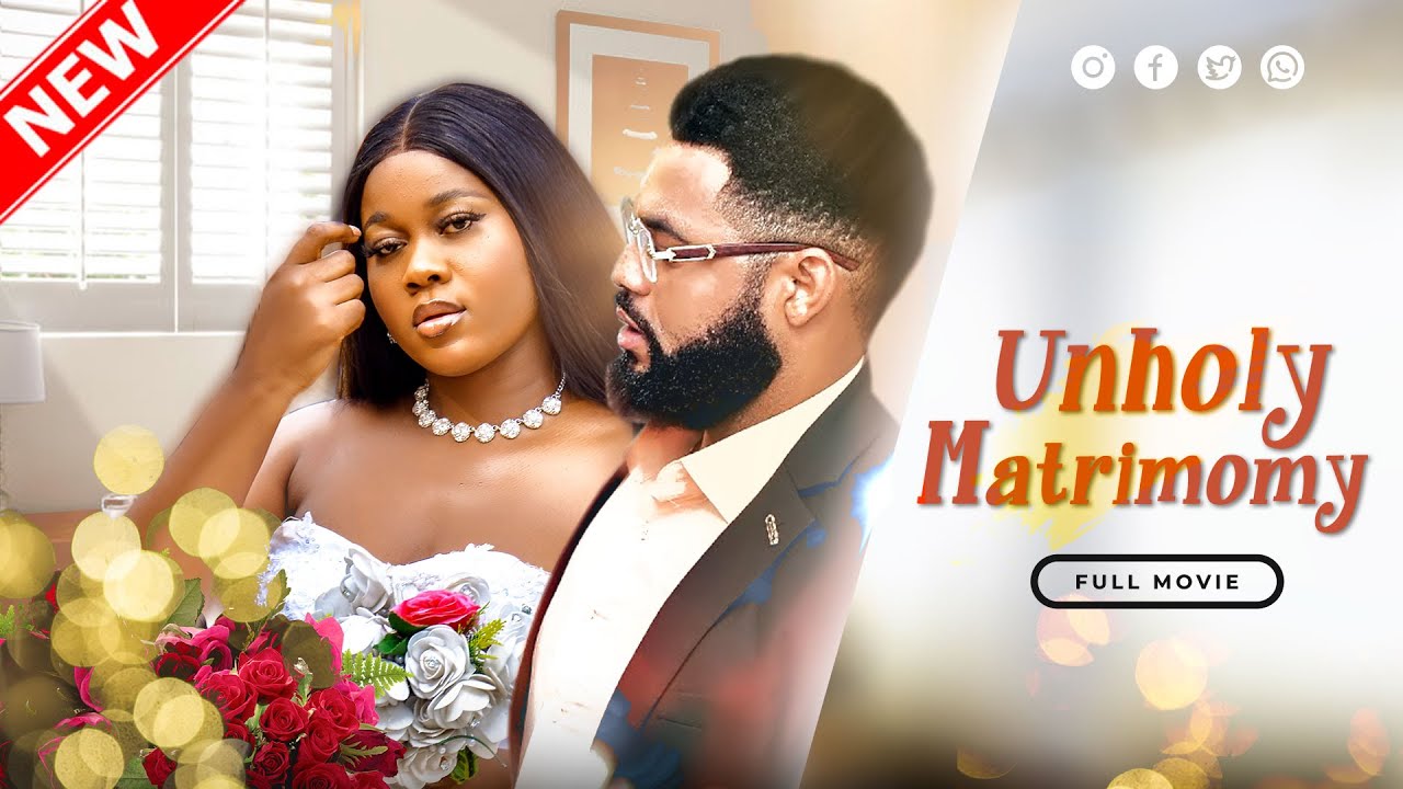 UNHOLY MATRIMONY (Full Movie) PEACE ONUOHA, STEPHEN ODIMGBE 2023 MOVIES NIGERIAN LATEST MOVIES 2023