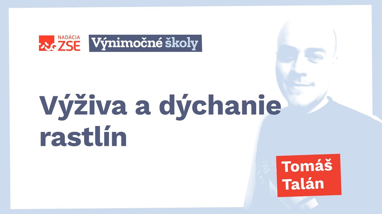 Výživa a dýchanie rastlín (Tomáš Talán)