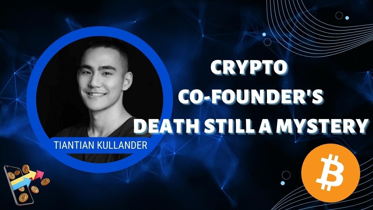 Unexpected Death of Crypto founder Tiantian Kullander