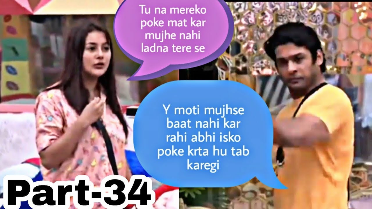 34, Sidharth chidha rahe the Shehnaaz ko, shehnaaz ne bola mat kar mujhe poke