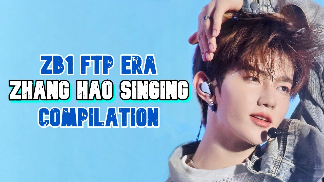 zb1 zhang hao casual singing compilation (feel the pop era)