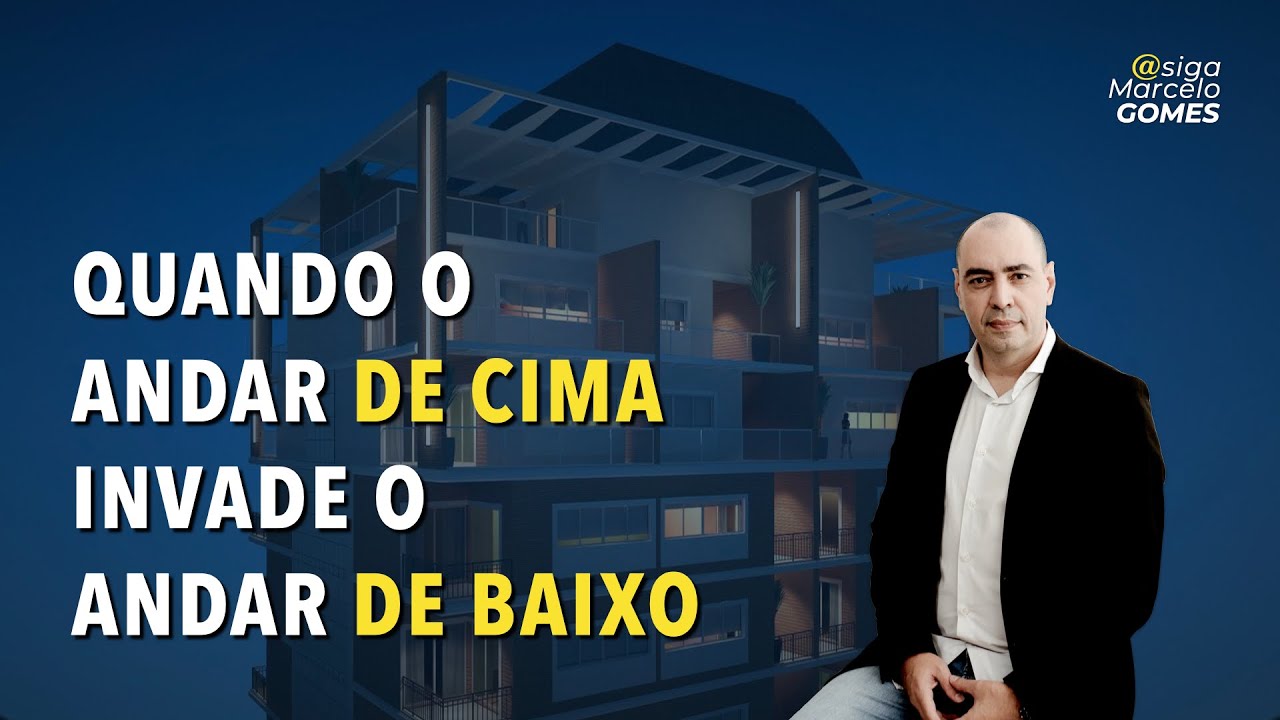 QUANDO O ANDAR DE CIMA INVADE O ANDAR DE BAIXO