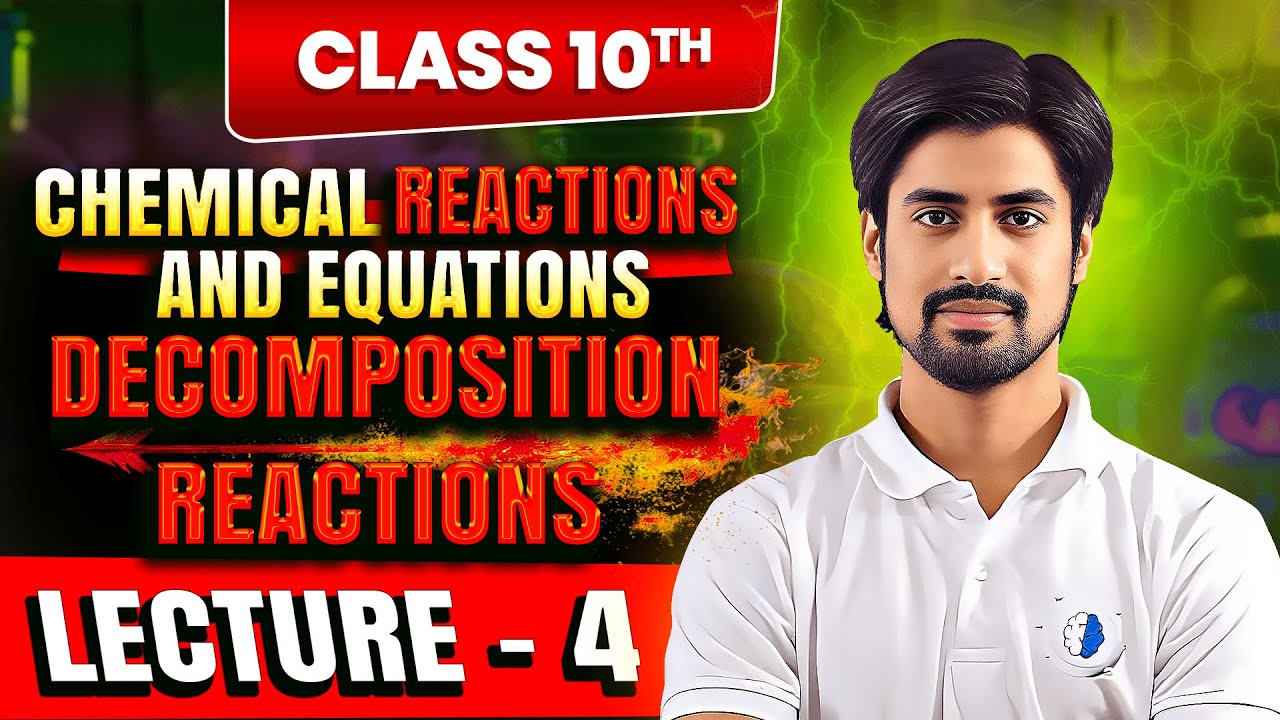 Decomposition Reaction 🔥 | Chemical Reactions and Equations L - 4 | RH Sir #Class10Chemistry #CBSE