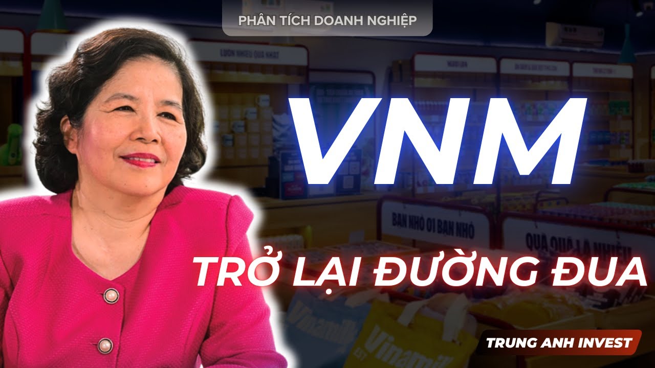 CỔ PHIẾU VNM LIỆU CÓ THỂ QUAY TRỞ LẠI ĐƯỜNG ĐUA TRONG 2026 HAY KHÔNG? l Trung Anh Invest