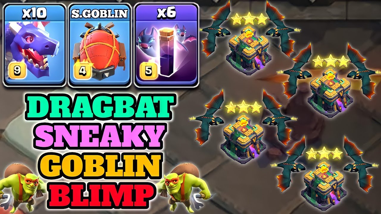 New Th14 DragBat Attack With Sneaky Goblin Blimp !! 10 Dragon + 6 Bat Spell - Best Th14 War Attack