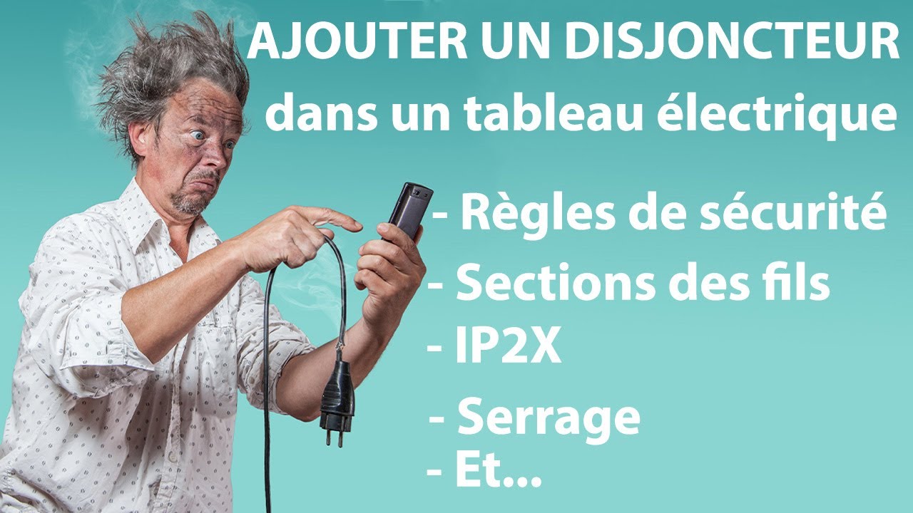 AJOUTER UN DISJONCTEUR AU TABLEAU ÉLECTRIQUE - Comment faire