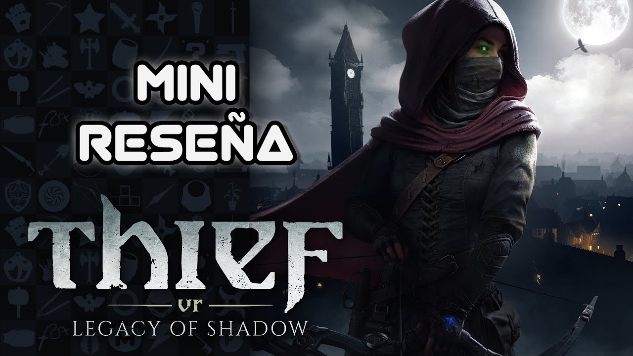 Mini Reseña Thief VR: Legacy of Shadow - Bajo en calorías pero entretenido | 3GB