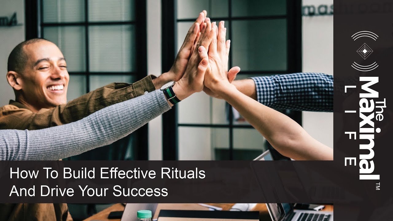 How to Build Effective Rituals and Drive Your Success - by YOUMAXA