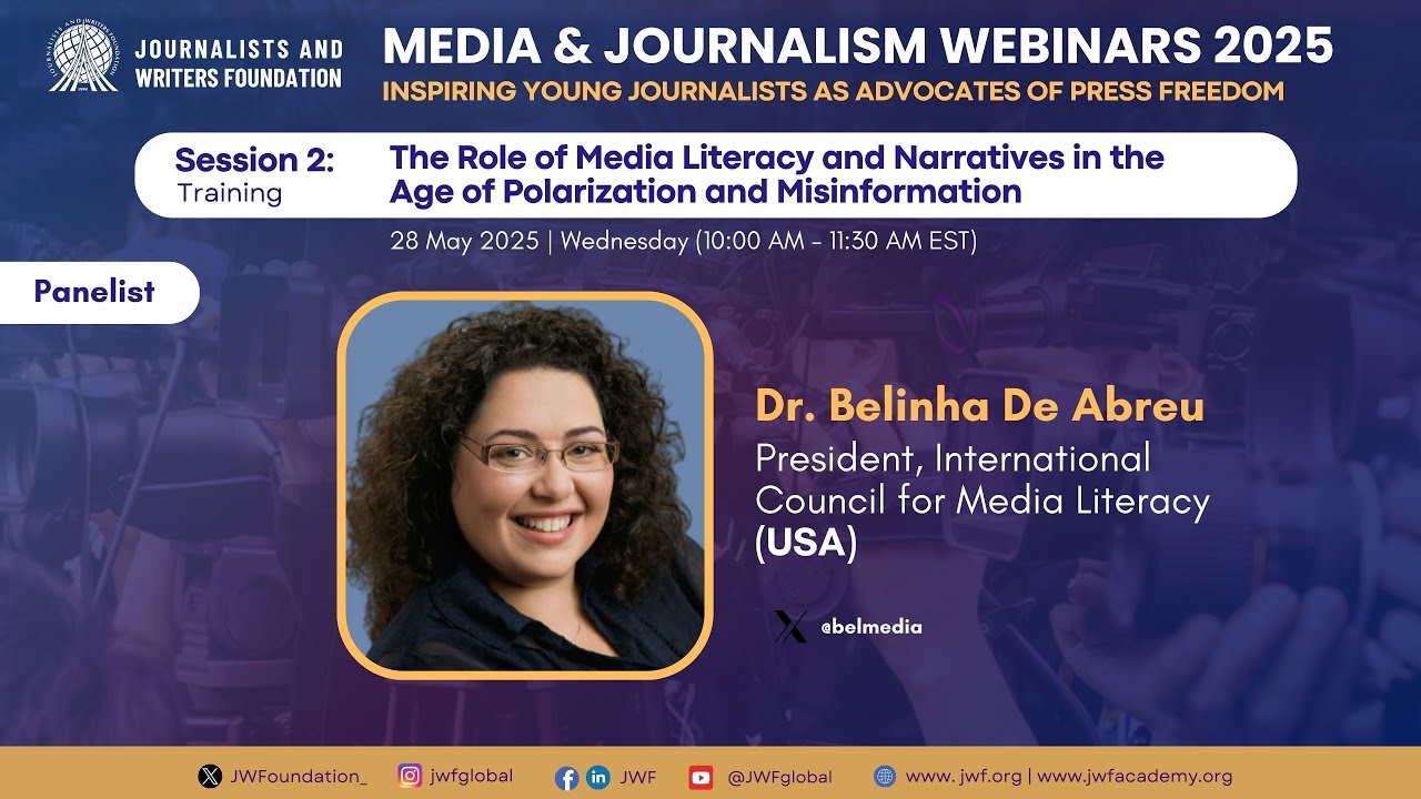 MJW 2025 Session 2 - The Role of Media Literacy,Narratives in the Age of Polarization,Misinformation