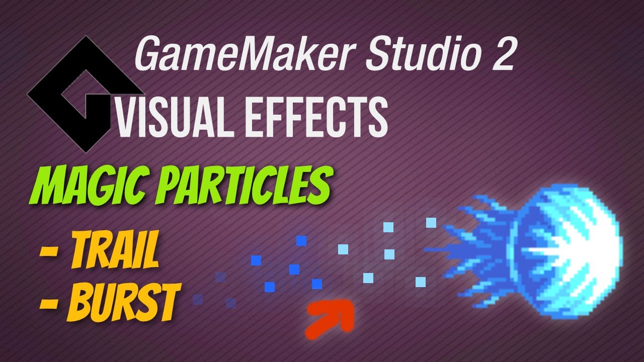Trail/burst particles, visual eye candy [GameMaker Studio 2 | Vfx]