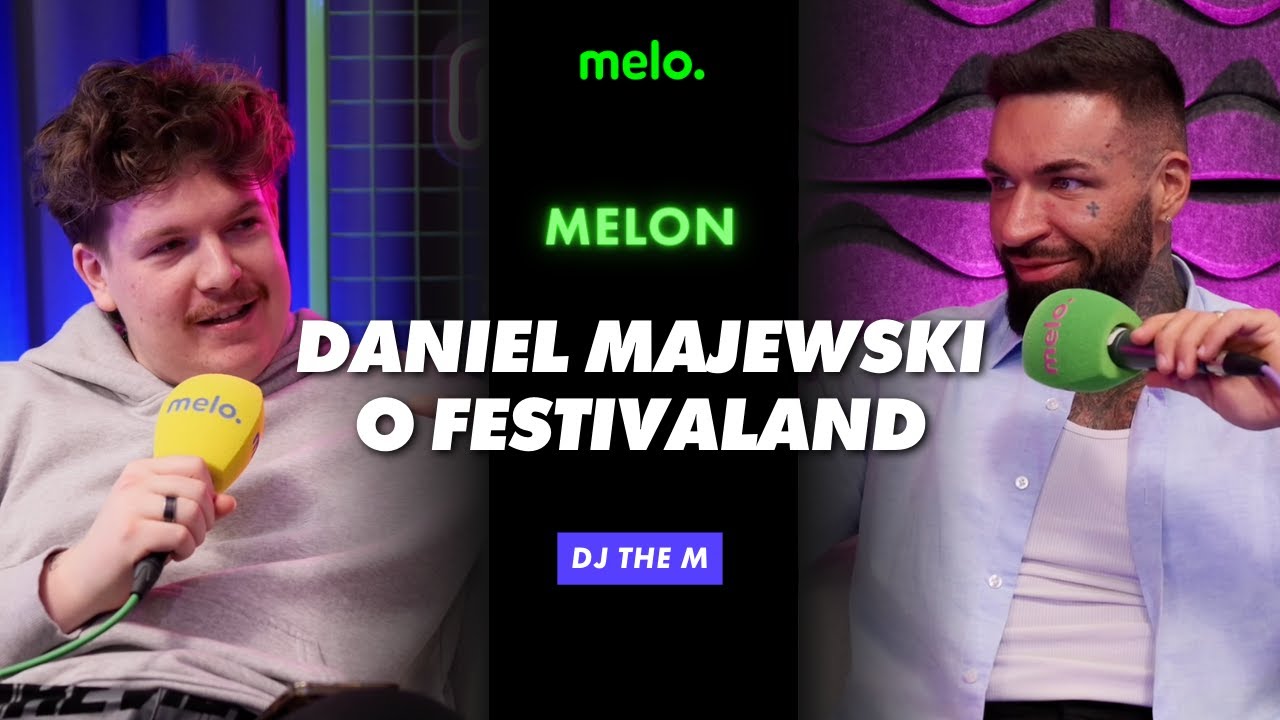 Daniel Majewski o Festivaland - jak robi się SOLD OUT, umawia artyst&oacute;w i czy clubbing umiera? MelOn