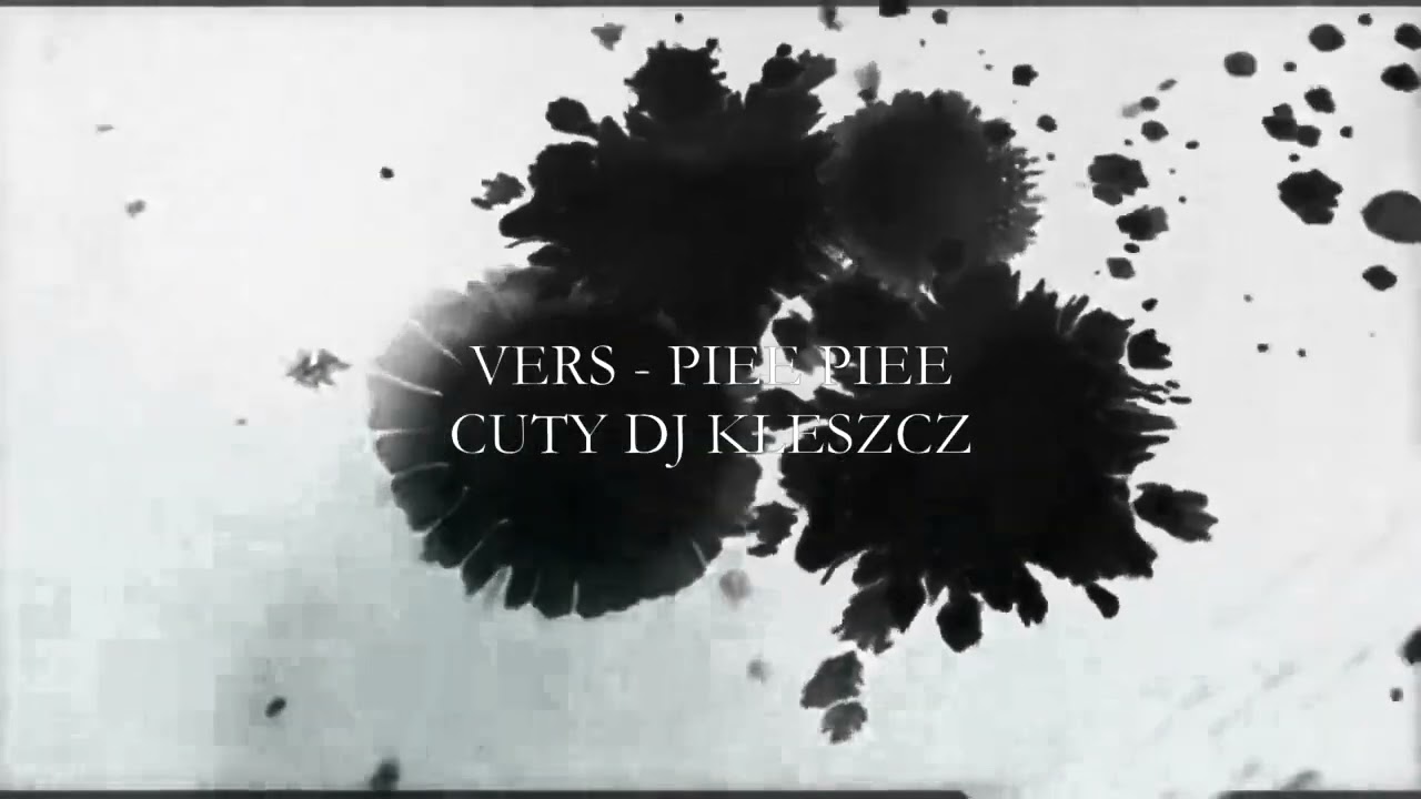 Vers - Piee piee (prod. 4CA$H, cuty Dj Kleszcz)