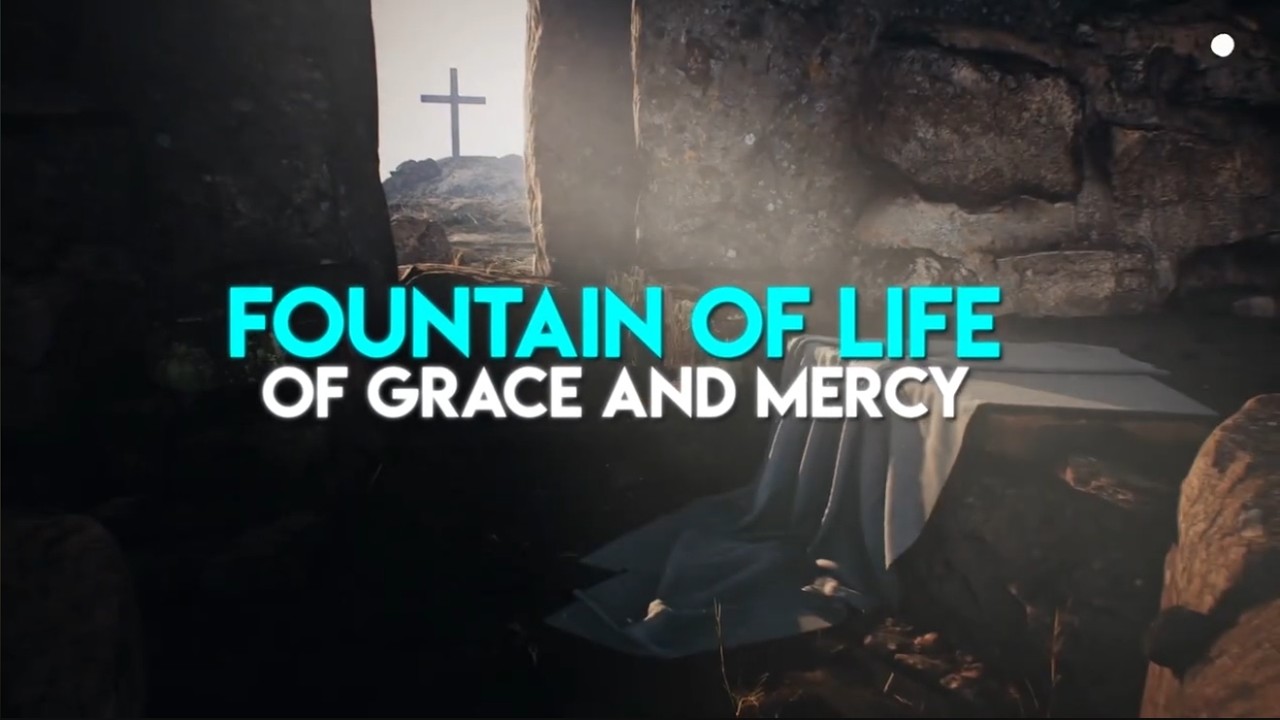 Fountain Of Life - Of Grace and Mercy