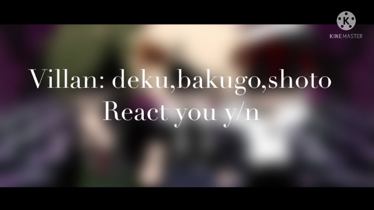 V! Todobakudeku react to y/n PT. 2 || •slurpy•