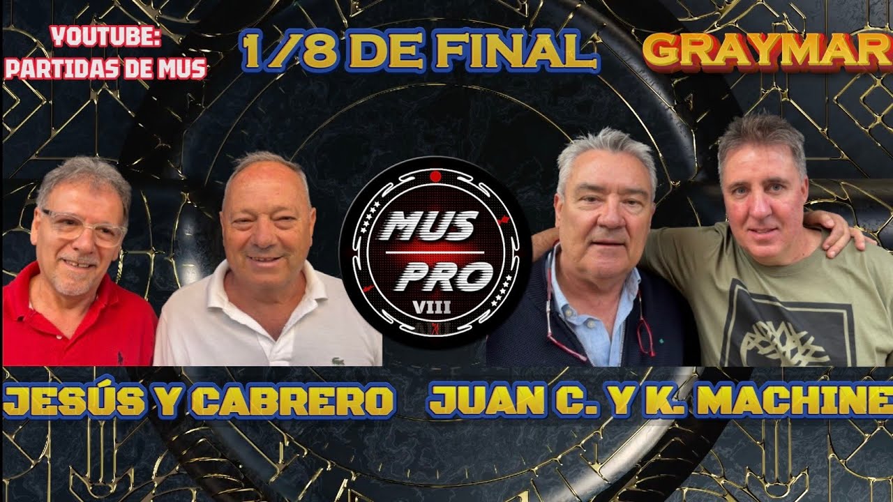 MUS PRO VIII S&Uacute;PER 10. 1/8 De Final. J. Cabrero y Jes&uacute;s Fern&aacute;ndez vs Kike Machine y Juan Carlos Sanz