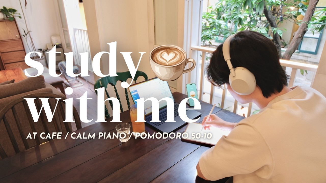 ☕️ 2-HOUR STUDY WITH ME AT CAFE | 🎹 Calm Piano, Cafe Ambience | Pomodoro 50/10