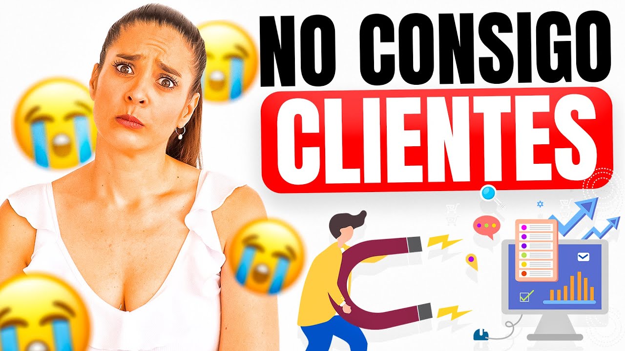 😭 ¿Qué hacer si NO consigo CLIENTES? Captación de clientes como Community Manager