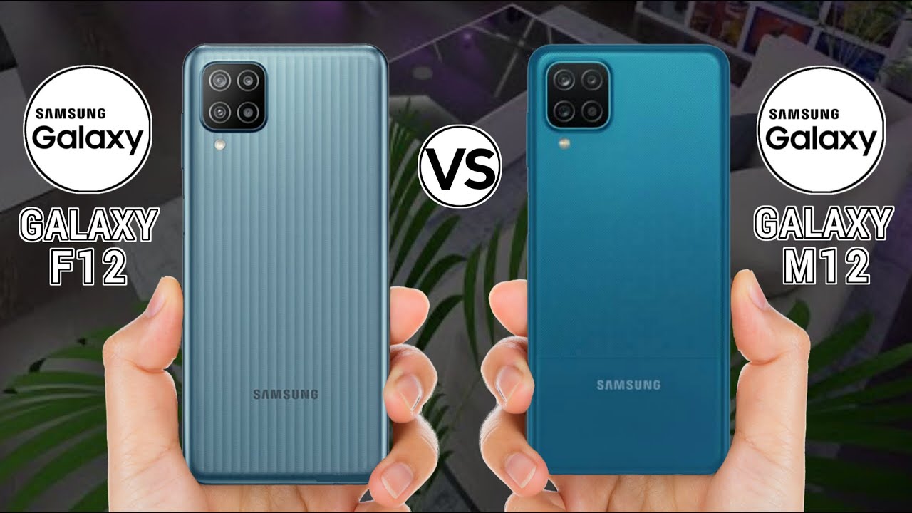 Samsung Galaxy F12 Vs Samsung Galaxy M12 Full Comparison