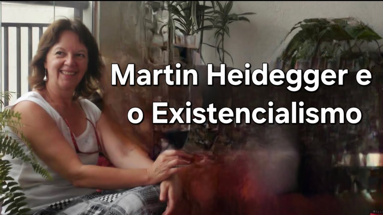 Martin Heidegger e o Existencialismo