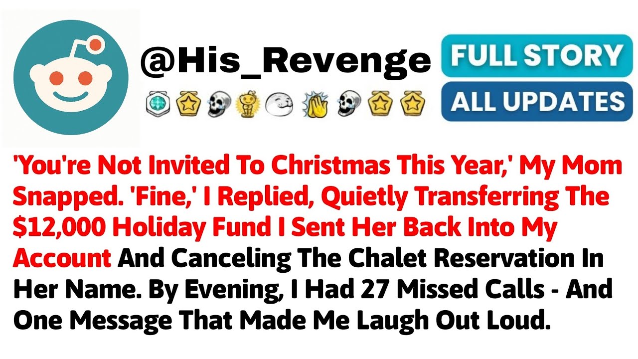 'You're Not Invited To Christmas This Year,' My Mom Snapped. 'Fine,' I Replied, Quietly Transferring