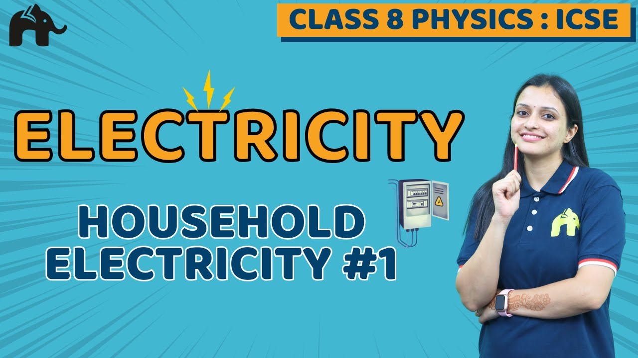 Electricity Class 8 ICSE Physics | Selina Chapter 8 | Household Electricity #1